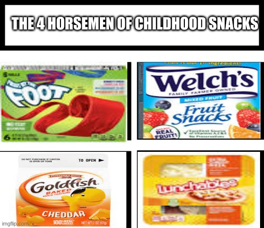 Memories | THE 4 HORSEMEN OF CHILDHOOD SNACKS | image tagged in 4 horsemen of,fun | made w/ Imgflip meme maker