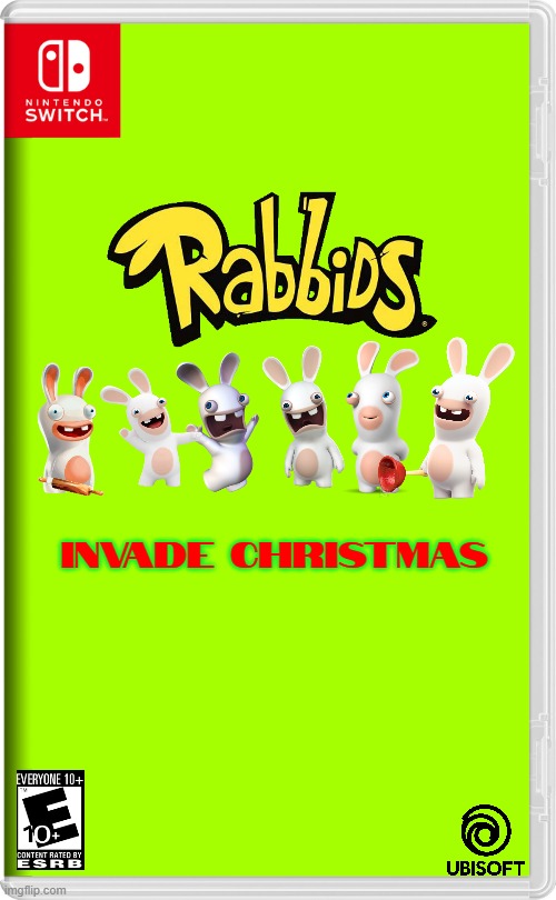 rabbids invade christmas | INVADE CHRISTMAS | image tagged in nintendo switch,ubisoft,christmas,fake | made w/ Imgflip meme maker