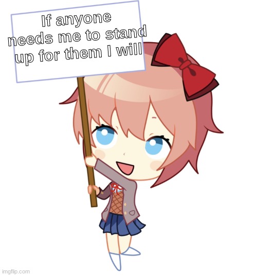 i love defending ppl from homophobes | If anyone needs me to stand up for them I will | image tagged in chibi sayori says,lgbtq,lgbt | made w/ Imgflip meme maker