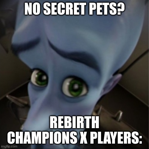 Rebirth Champions X Secret Pets 2023 (December)