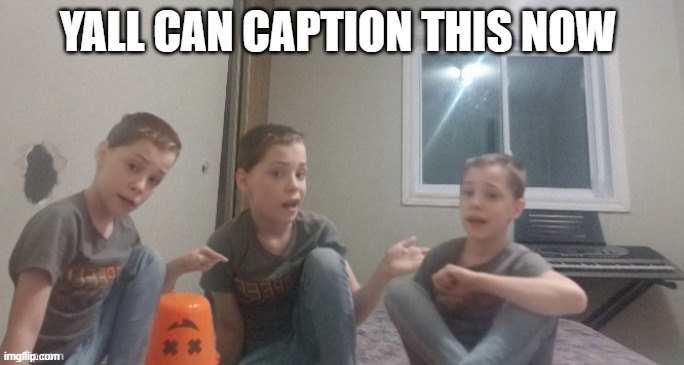 Me when your mom | YALL CAN CAPTION THIS NOW | image tagged in three bozos | made w/ Imgflip meme maker