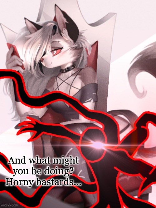 I like this week's theme | And what might you be doing? Horny bastards... | made w/ Imgflip meme maker
