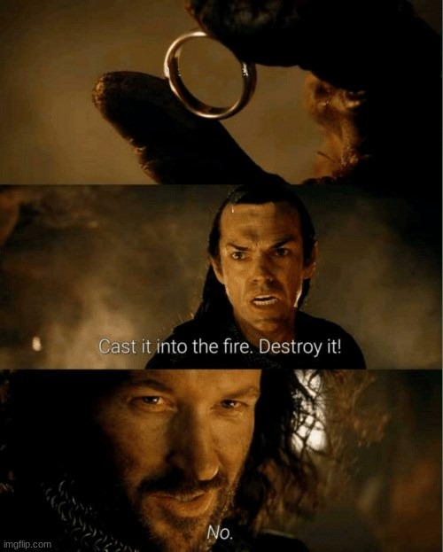 Cast it in the fire | image tagged in cast it in the fire | made w/ Imgflip meme maker