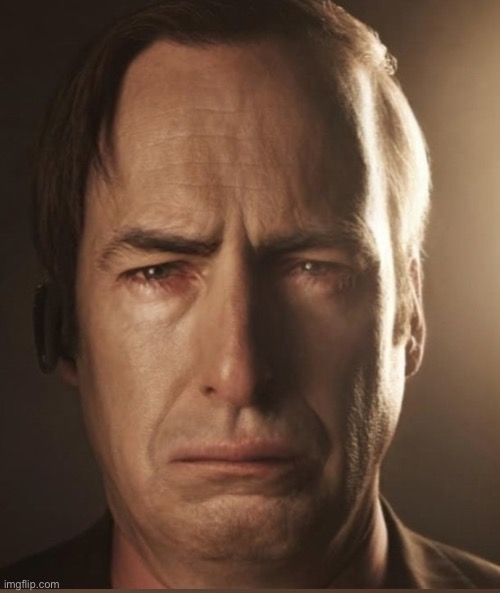 Saul goodman sad | image tagged in saul goodman sad | made w/ Imgflip meme maker