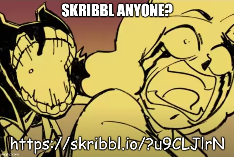 https://skribbl.io/?u9CLJlrN | SKRIBBL ANYONE? https://skribbl.io/?u9CLJlrN | made w/ Imgflip meme maker