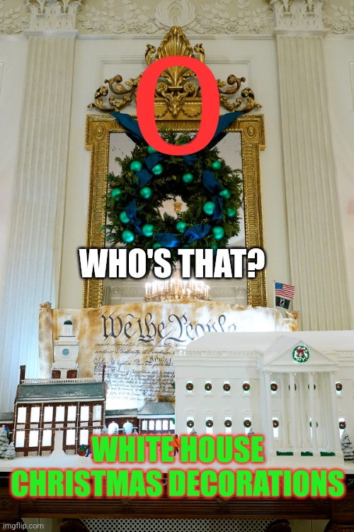 Whodat? | o; WHO'S THAT? WHITE HOUSE CHRISTMAS DECORATIONS | image tagged in whitehouse,joe biden,christmas,satan,fjb | made w/ Imgflip meme maker