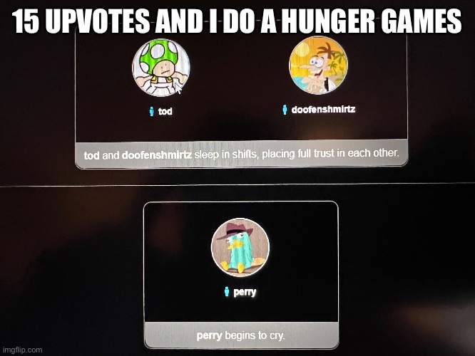 15 UPVOTES AND I DO A HUNGER GAMES | made w/ Imgflip meme maker