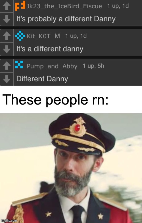 These people rn: | image tagged in captain obvious | made w/ Imgflip meme maker