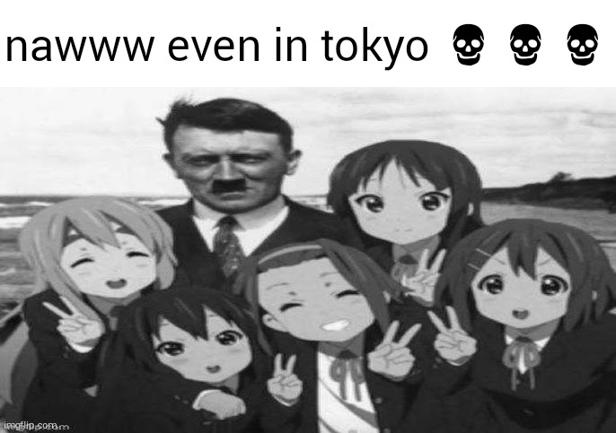 nawww even in tokyo 💀💀💀 | made w/ Imgflip meme maker