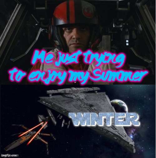 They make me feel like a criminal just for wanting to enjoy my Summer | Me just trying to enjoy my Summer | image tagged in last jedi intro,relatable,so true memes,so true,summer vacation,aaaaand it's gone | made w/ Imgflip meme maker