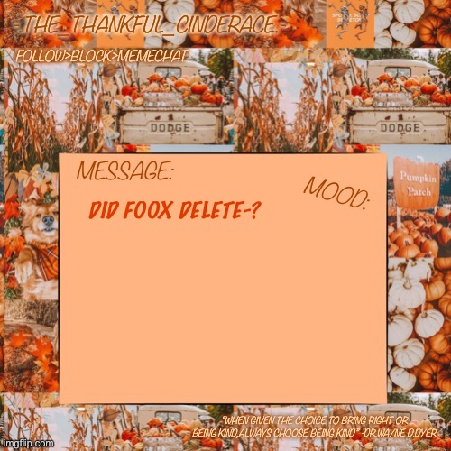 -.The_Thankful_Cinderace.- announcement temp | DID FOOX DELETE-? | image tagged in - the_thankful_cinderace - announcement temp | made w/ Imgflip meme maker