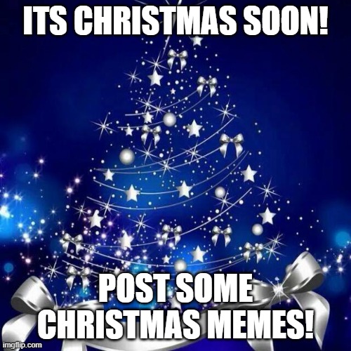 only 23 more days |  ITS CHRISTMAS SOON! POST SOME CHRISTMAS MEMES! | image tagged in merry christmas,memes,gifs,demotivationals,funny | made w/ Imgflip meme maker