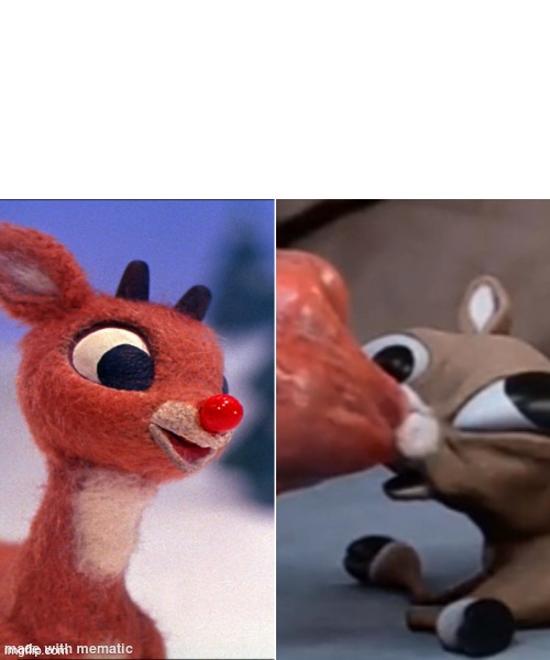 What Rudolph was would look like. What he looklike | image tagged in rudolph,christmas,reindeer | made w/ Imgflip meme maker