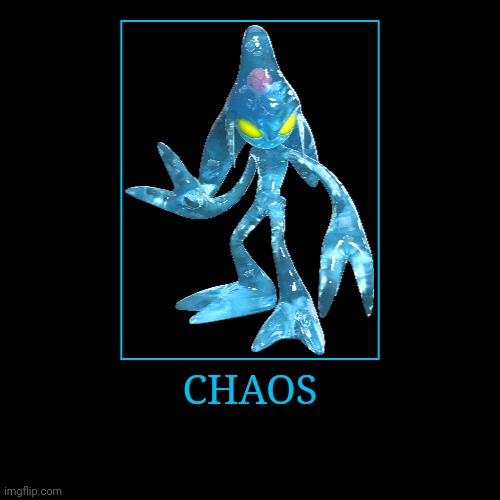 Chaos | CHAOS | | image tagged in demotivationals,sonic the hedgehog,chaos | made w/ Imgflip demotivational maker