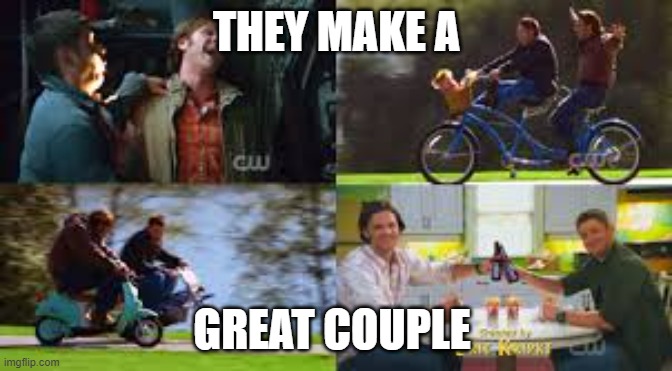 fun with Sam and Dean | THEY MAKE A; GREAT COUPLE | made w/ Imgflip meme maker