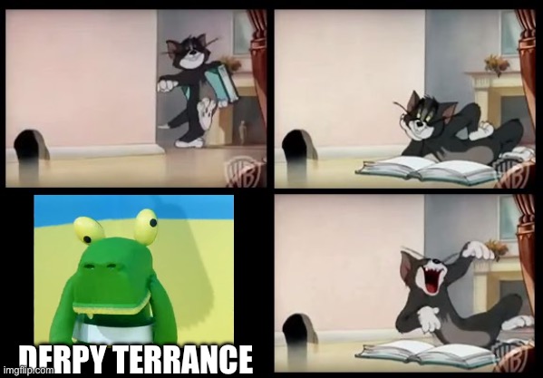 Derpy Terrance | DERPY TERRANCE | image tagged in tom and jerry book,tom and jerry,rubbadubbers,derpy,book | made w/ Imgflip meme maker