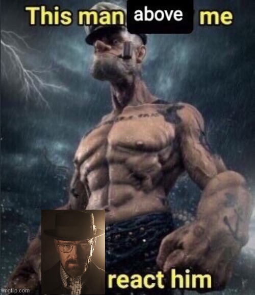 this man above me fish react him | image tagged in this man above me fish react him | made w/ Imgflip meme maker