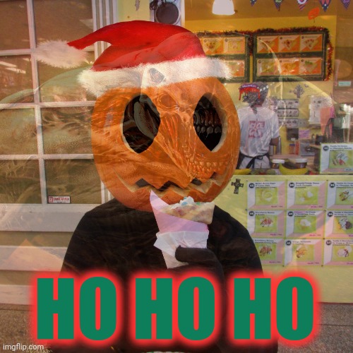 Stop it. Get some help | HO HO HO | image tagged in merry christmas,xmas,pumpkin,king | made w/ Imgflip meme maker