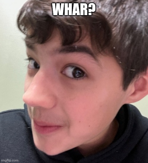 WHAR? | image tagged in mr bean peeking | made w/ Imgflip meme maker