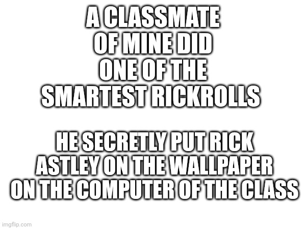 This is the smartest rick roll ever