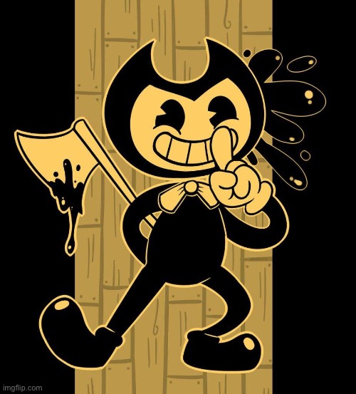 BENDY | image tagged in bendy | made w/ Imgflip meme maker