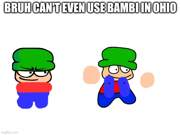 BRUH CAN'T EVEN USE BAMBI IN OHIO | made w/ Imgflip meme maker