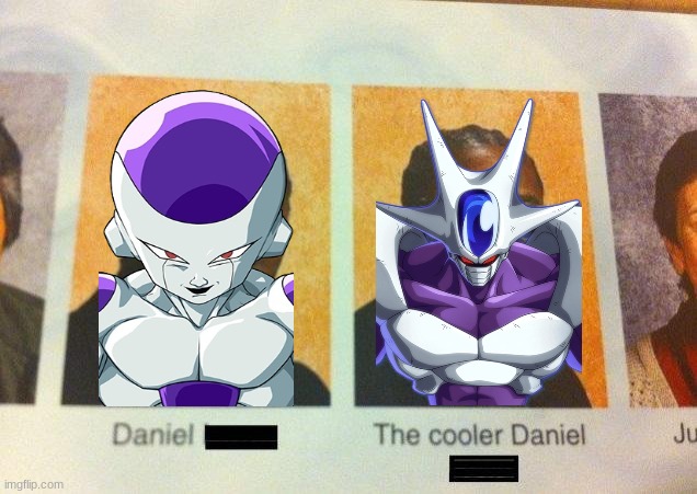 The Cooler Daniel | image tagged in the cooler daniel,dragon ball,frieza,cooler | made w/ Imgflip meme maker