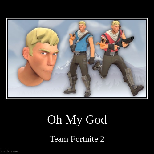 Team Fortnite 2 | image tagged in funny,demotivationals | made w/ Imgflip demotivational maker