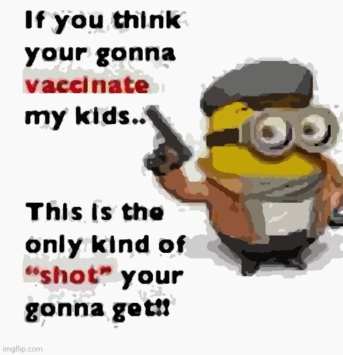 This is the only shot | image tagged in this is the only shot | made w/ Imgflip meme maker