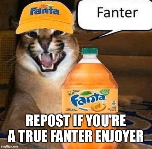 REPOST IF YOU'RE A TRUE FANTER ENJOYER | made w/ Imgflip meme maker