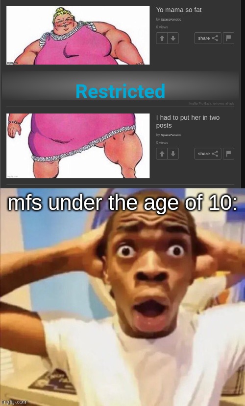 mfs under the age of 10: | made w/ Imgflip meme maker