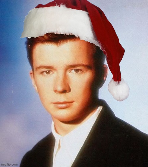 just a rick astley meme | image tagged in christmas,never gonna give you up,hohoho,rick astley,is,santa claus | made w/ Imgflip meme maker