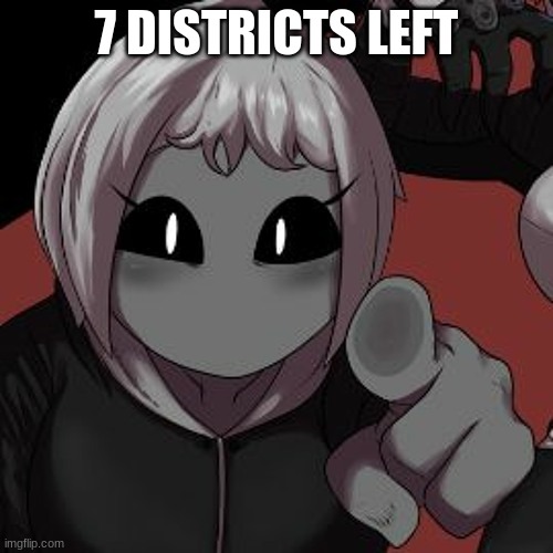 L  bozo | 7 DISTRICTS LEFT | image tagged in i found your address | made w/ Imgflip meme maker