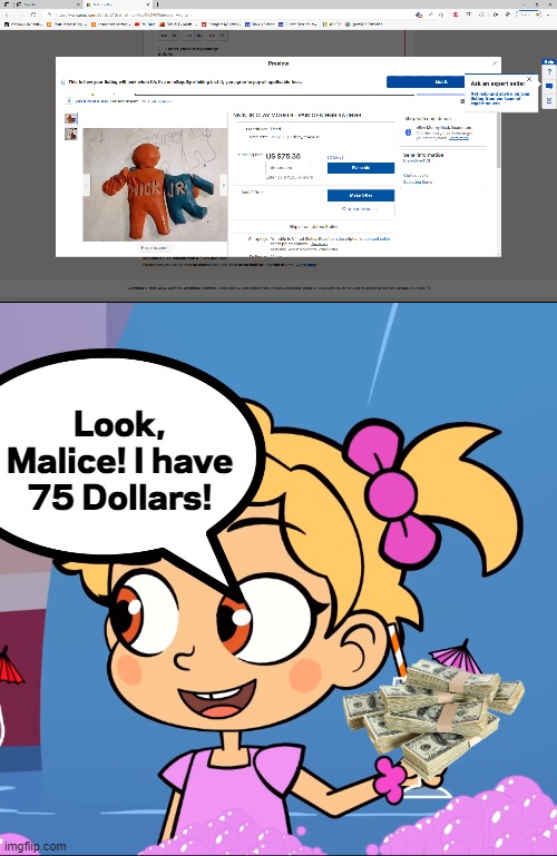 Princess Esme now has to use 75 dollars | Look, Malice! I have 75 Dollars! | image tagged in memes,funny,princess esme | made w/ Imgflip meme maker