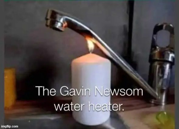 The Sociopath of California | image tagged in california,water,shortage,candles,memes | made w/ Imgflip meme maker