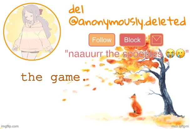 if yk yk >:D | the game. | image tagged in del announcement fall | made w/ Imgflip meme maker
