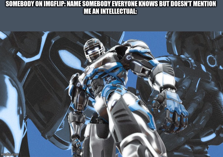 his name is Cleatus btw | SOMEBODY ON IMGFLIP: NAME SOMEBODY EVERYONE KNOWS BUT DOESN'T MENTION
ME AN INTELLECTUAL: | image tagged in fox sports | made w/ Imgflip meme maker