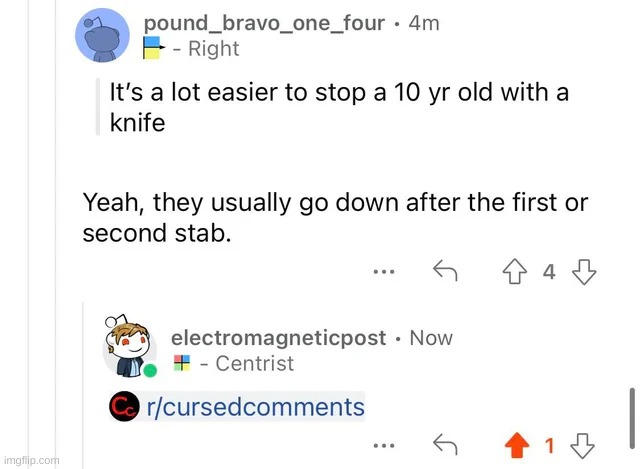 Indeed they do. | image tagged in cursed,cursed comment,10 year olds | made w/ Imgflip meme maker