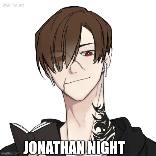 Jonathan night: he may look menacing, but he is a good person | JONATHAN NIGHT | made w/ Imgflip meme maker