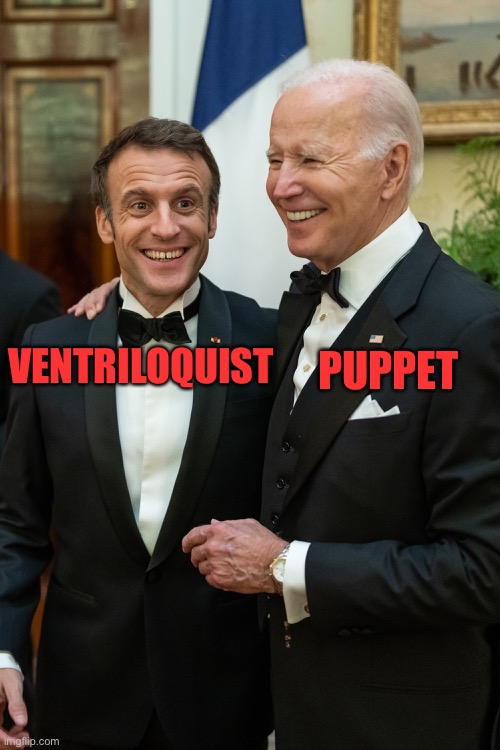 VENTRILOQUIST; PUPPET | image tagged in joe biden,emmanuel macron,politics,ventriloquist | made w/ Imgflip meme maker
