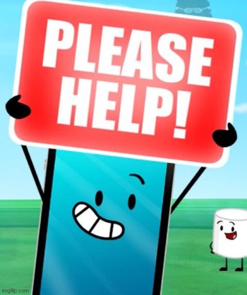 PLEASE HELP! | image tagged in please help | made w/ Imgflip meme maker