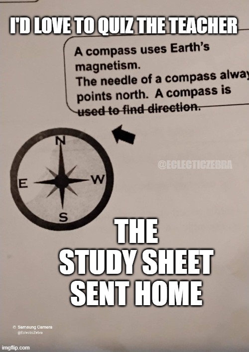 STUDY SHEET | I'D LOVE TO QUIZ THE TEACHER; @ECLECTICZEBRA; THE STUDY SHEET SENT HOME | image tagged in funny memes | made w/ Imgflip meme maker