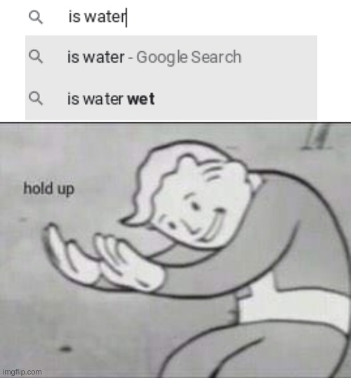 Google..I can't even. | image tagged in fallout hold up with space on the top | made w/ Imgflip meme maker