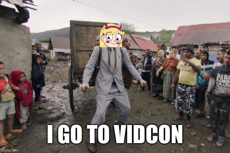 Star Goes to Vidcon | I GO TO VIDCON | image tagged in borat i go to america,memes,svtfoe,star butterfly,star vs the forces of evil,funny | made w/ Imgflip meme maker