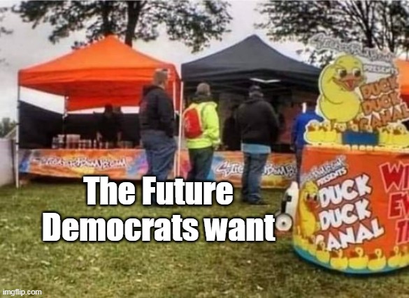 The Future Democrats want | made w/ Imgflip meme maker