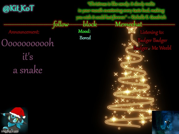 Bored; Badger Badger Badger - Me Weebl; Ooooooooooh it's a snake | made w/ Imgflip meme maker