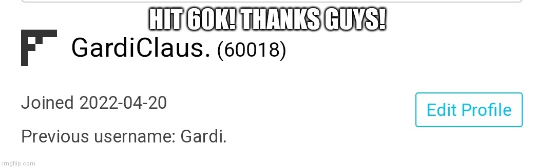 60K! Thanks, guys! - Imgflip