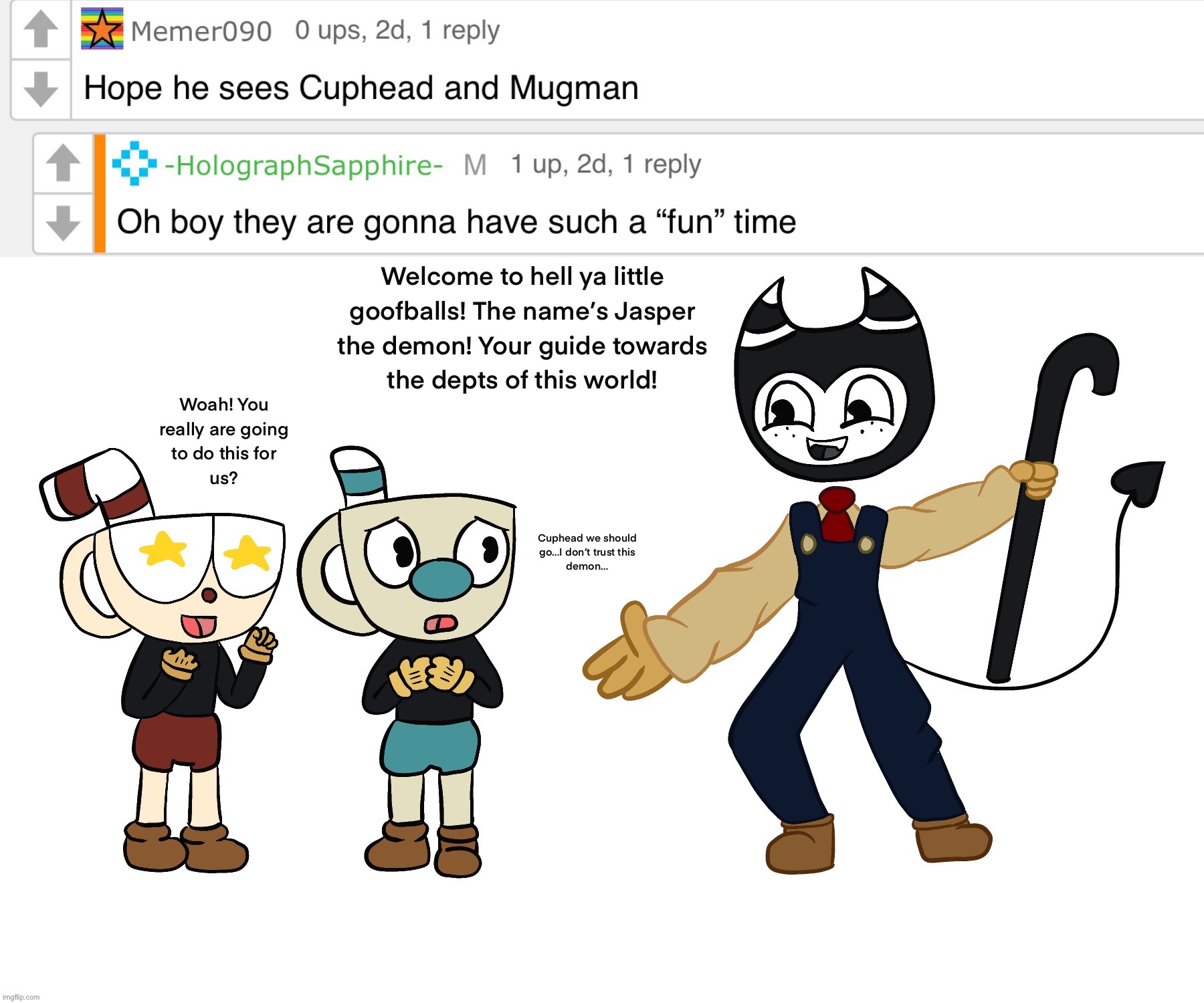 If Jasper Was in the cuphead show lol | made w/ Imgflip meme maker