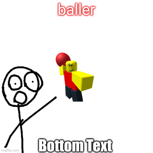 Roblox Baller Blank Template - Imgflip