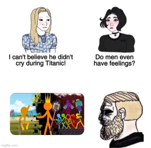 believe me some parts were actually sad | image tagged in chad crying,alan becker,stickman | made w/ Imgflip meme maker